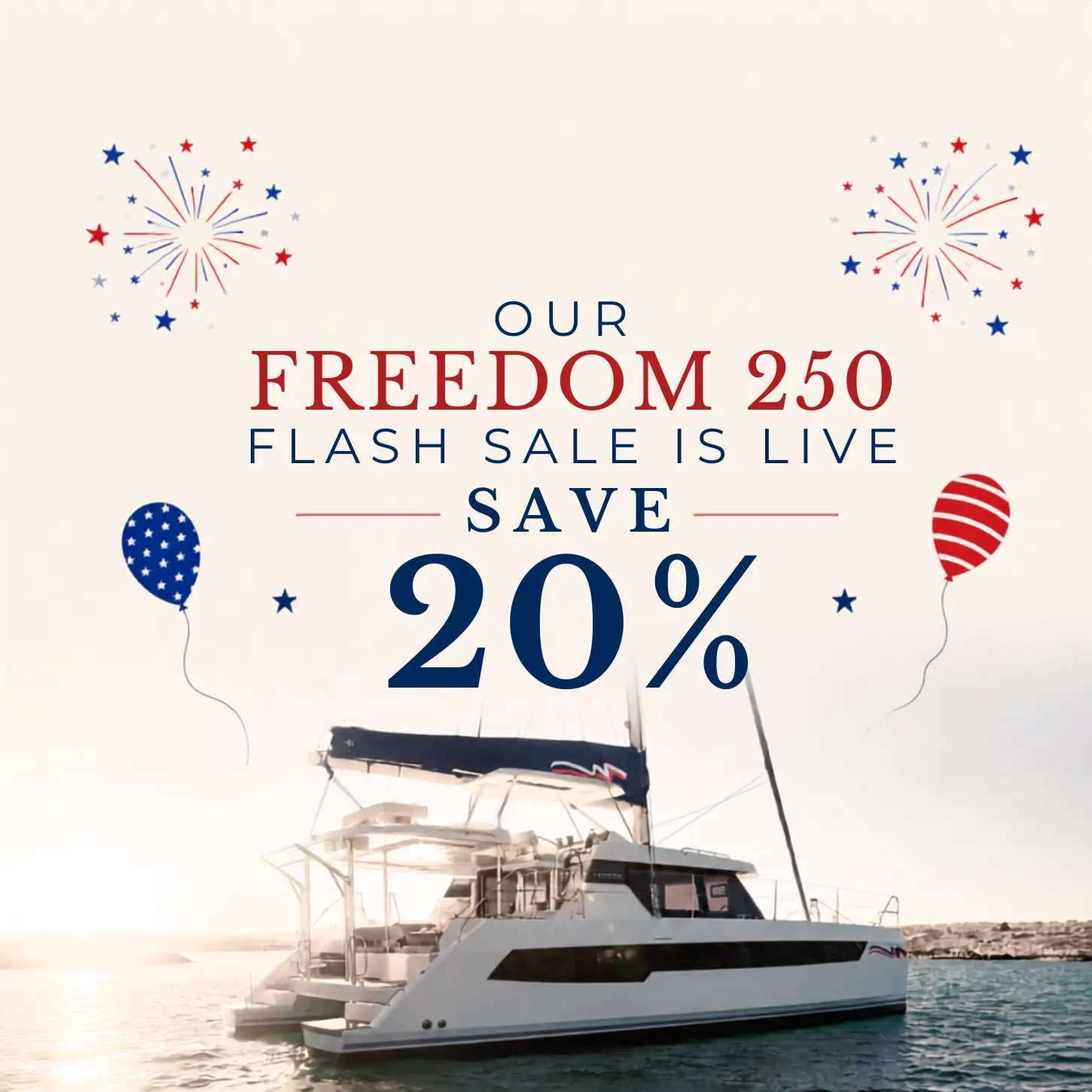 Freedom 250 Yacht Charter Sale: Save 20% on Bareboat, Power & Skippered Charters in the BVI & Worldwide