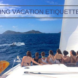 Proper Sailing Vacation Etiquette 101