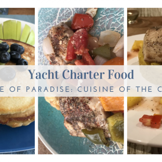 Yacht Charter Food -The Taste of Paradise Cuisine of the Caribbean