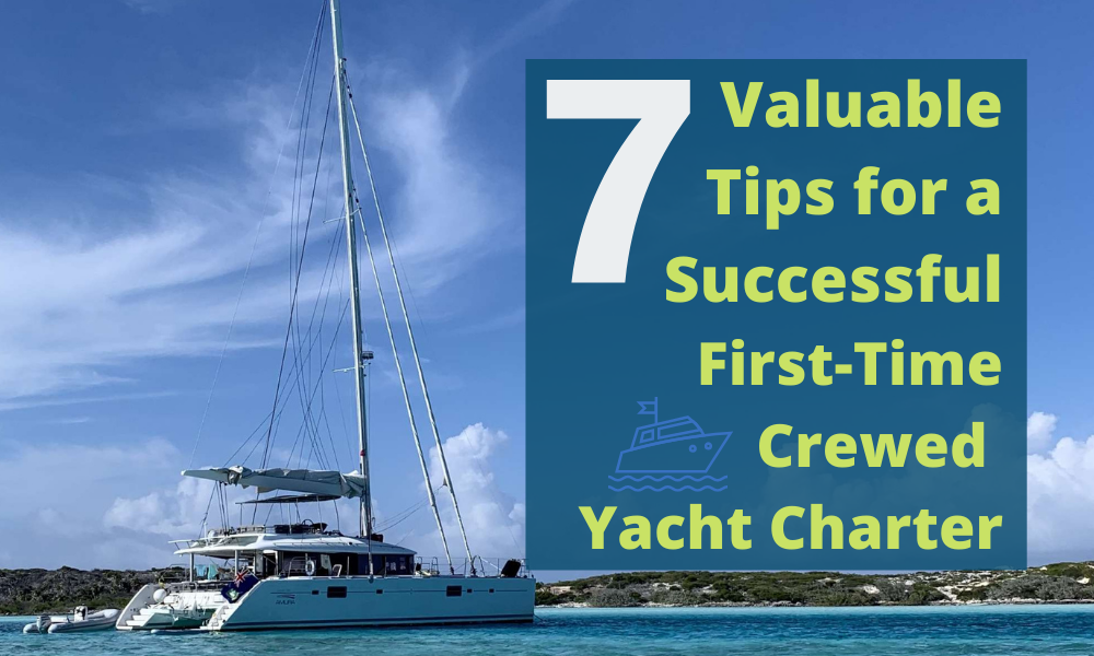 First Time Yacht Charter Tips