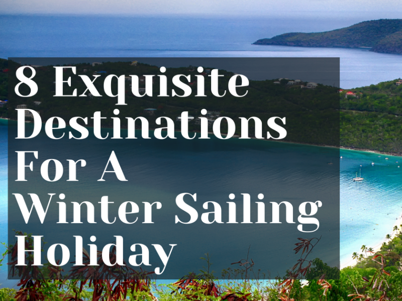Winter sailing holiday destinations