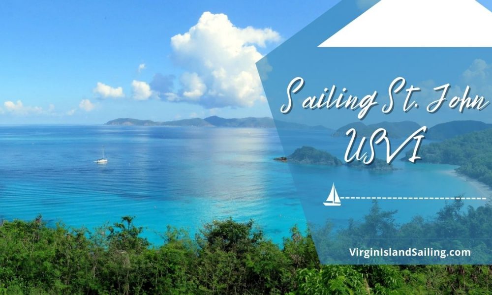 Sailing St. John USVI America's Caribbean Paradise