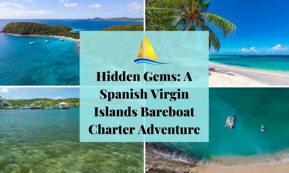 A Spanish Virgin Islands Bareboat Charter Adventure