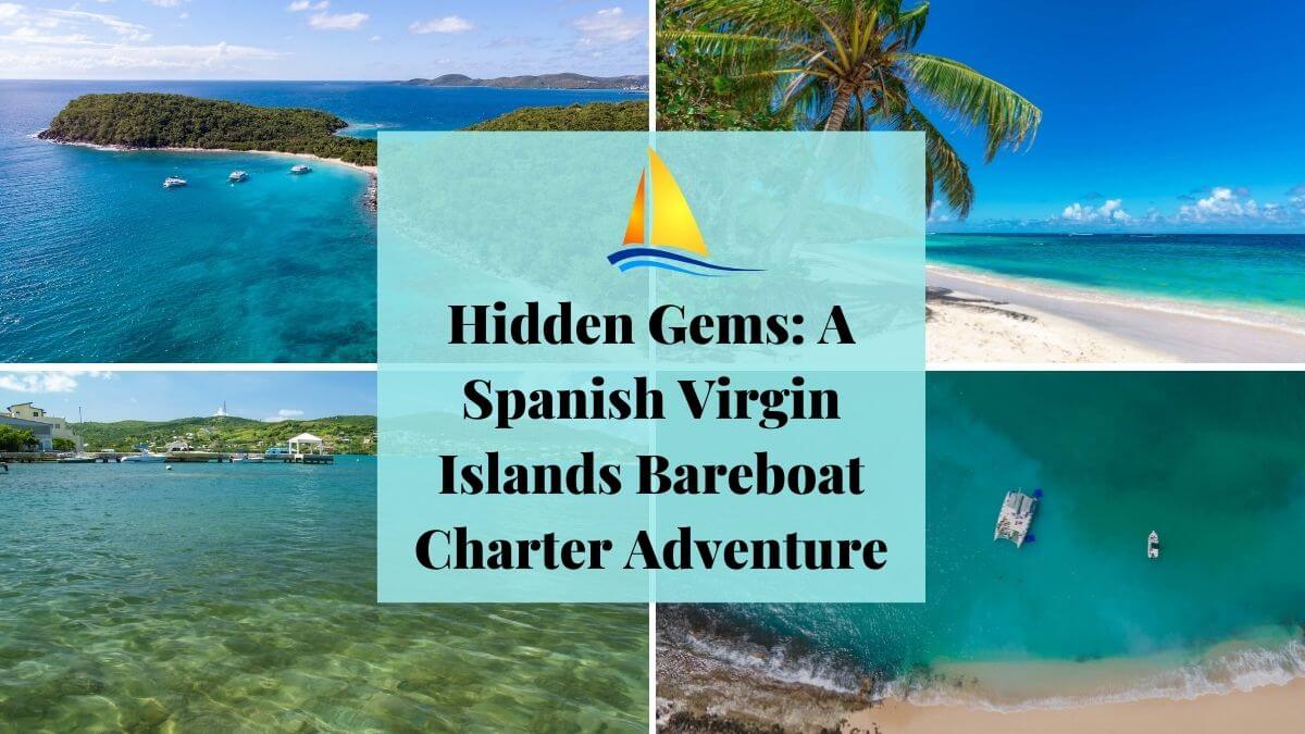 Spanish Virgin Islands Bareboat Charter Adventure