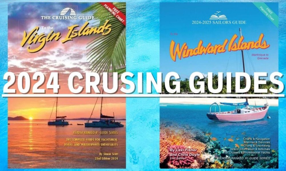 2024 Virgin Islands & Windward Islands Cruising Guides