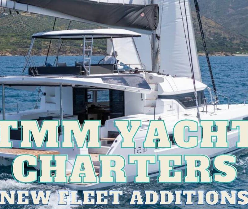 TMM Yacht Charters New Fleet Additions