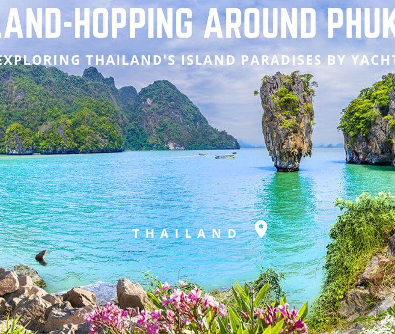 Island Hopping Around Phuket