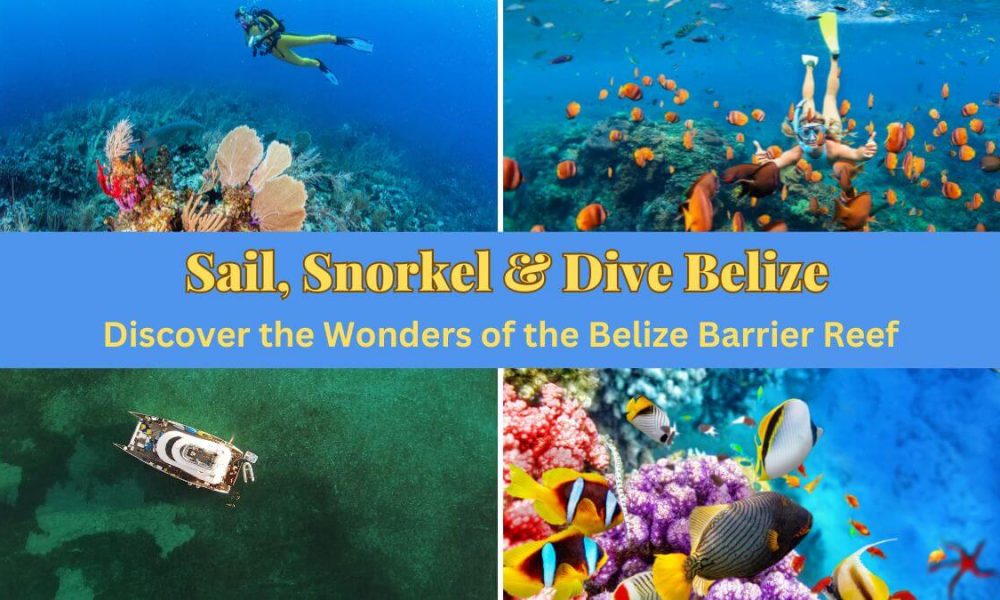 Sail, Snorkel & Dive Belize: The Belize Barrier Reef
