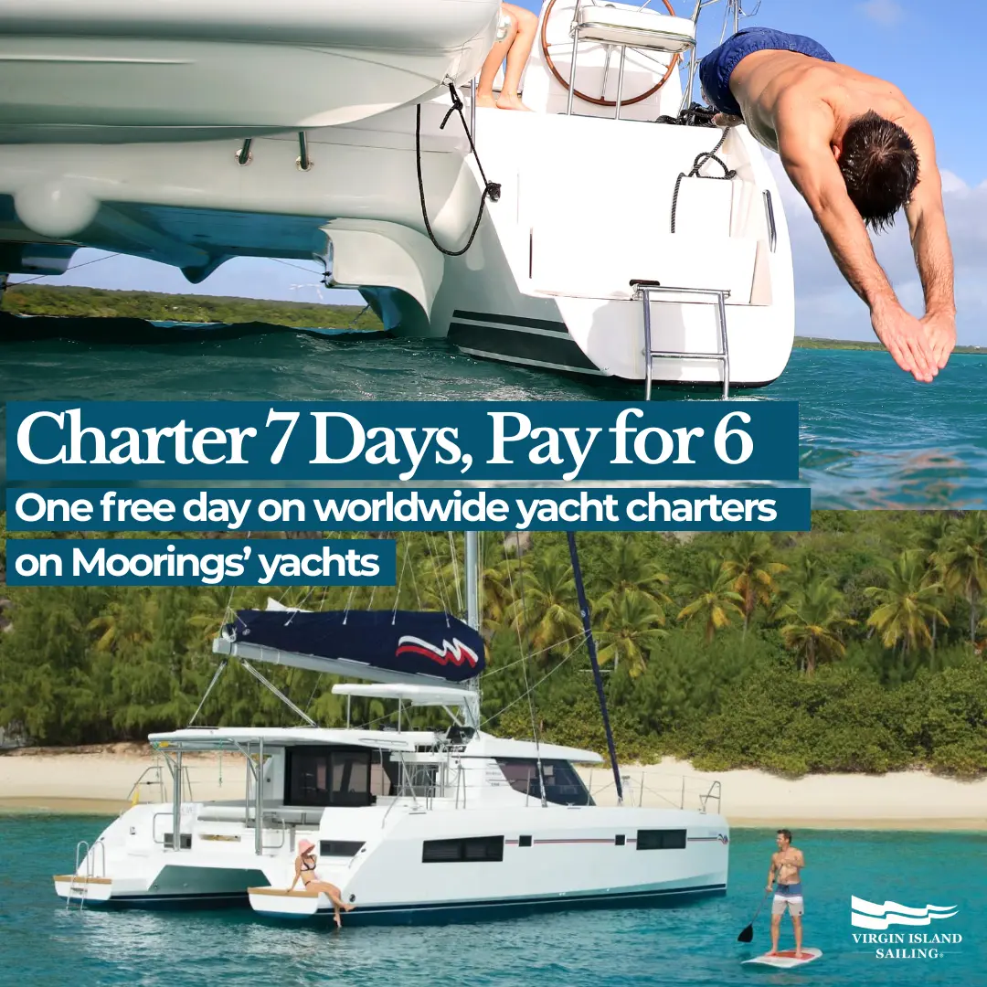 Charter 7 days and pay for 6 with The Moorings | Bareboat, Power, Skippered and Crewed Yacht Charters – Book Now!